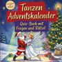 „Tanzen Adventskalender. Quiz-Buch mit Fragen und Rätsel.“ Ein Engel und Weihnachtsmann tanzen neben einem geschmückten Baum.