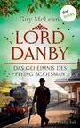 „Guy McLean: Lord Danby – Das Geheimnis des Flying Scotsman; Der fünfte Fall.“ Ein Zug, ein Mann auf einem Bahnhof.