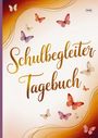 "Schulbegleiter Tagebuch" steht in geschwungener Schrift. Mehrere Schmetterlinge umgeben den Text auf orangem Hintergrund.