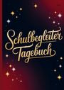 „Schulbegleiter Tagebuch“ in geschwungener Schrift, umgeben von goldenen und roten Sternen auf dunklem Hintergrund.