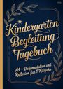 „Kindergarten Begleitung Tagebuch“ steht in goldener Schrift auf einem dunkelblauen Hintergrund mit Blätterverzierungen.