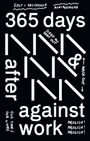 Texte: "365 days after against work," "REST = RESISTANCE," "SLEEP IN DEEP OUT," "OUR TIME OUR LIVES," "ABOLISH!"