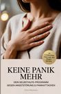 "KEINE PANIK MEHR. Dein Selbsthilfe-Programm gegen Angststörung & Panikattacken." Frau hält Hand auf der Brust.