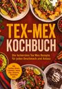 Texte: "TEX-MEX KOCHBUCH", "Die leckersten Tex Mex Rezepte für jeden Geschmack und Anlass", "inkl. Tortillas...".

Beschreibung: Verschiedene Tex-Mex-Gerichte wie Tacos, Nachos und Brownies.