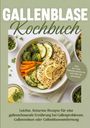 "Gallenblase Kochbuch: Leichte, fettarme Rezepte bei Gallenproblemen. Teller mit Gemüse, Reis und Fisch, oben abgebildet."