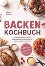 "BACKEN KOCHBUCH. Das Backbuch mit den besten Backrezepten von Brot bis Torte." Brote, Torten und Zutaten sind abgebildet.