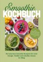 "Smoothie Kochbuch" steht groß oben, mit bunten Smoothies darunter. Ein grüner Kreis beschreibt enthaltene Rezepte.