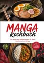 "MANGA Kochbuch" mit Ramen und Curry. "Die leckersten Manga Rezepte für jeden Geschmack und Anlass."