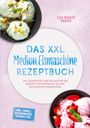 Lea Marie Pavek: Das XXL Medion Eismaschine Rezeptbuch: Die leckersten und vielseitigsten Rezepte für perfektes Eis aus der Medion Eismaschine - inkl. Swirls, Eissandwiches, Slushies uvm., Buch