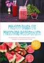 Maria Bretanitz: Medion Slush Eis Maschine Rezeptbuch: Die leckersten und abwechslungsreichsten Rezepte für geniale Slush Drinks - inkl. Sirupe, Kaffee-Slushies, Fitness-Slushies, Stieleis uvm., Buch