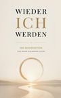 "WIEDER ICH WERDEN" steht groß. Darunter: "100 WAHRHEITEN FÜR DEINE RÜCKKEHR ZU DIR". Eine goldene Spirale und ein Sonnenuntergang.