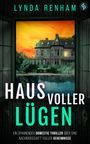 „Haus voller Lügen“ von Lynda Renham. Vor einem Herrenhaus bei Sonnenuntergang, umgeben von Bäumen, spiegelt sich im Wasser.