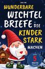Titel: "Wunderbare Wichtelbriefe die Kinder stark machen". Fröhlicher Wichtel mit roter Mütze, hält Umschlag mit Herz.