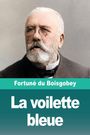 „Fortuné du Boisgobey“ oben, „La voilette bleue“ unten. Ein älterer Mann mit Brille und Bart.