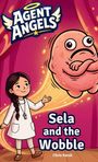 „Agent Angels. Sela and the Wobble. Chris Kersh.“ Illustration: Mädchen und rosa Wesen auf Bühne mit Vorhang im Hintergrund.