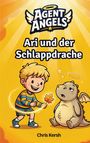 Text: "Agent Angels", "Ari und der Schlappdrache", "Chris Kersh". Illustration: Junge mit Blatt, kleiner Drache vor gelbem Hintergrund.