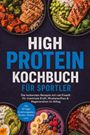 HIGH PROTEIN KOCHBUCH FÜR SPORTLER. Fotos von Schalen mit gesunden Mahlzeiten wie Huhn, Lachs, Avocado und Obst.