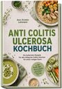 Titel: "Anti Colitis Ulcerosa Kochbuch" mit Bildern von gesunden Gerichten und frischen Zutaten.