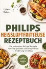 „PHILIPS HEISSLUFTFRITTEUSE REZEPTBUCH“. Teller mit Lachs, Gemüse und Kartoffeln.