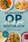 "Adipositas OP Airfryer Kochbuch. Rezepte für alle OP-Phasen. Bild zeigt Teller mit gesunden Speisen."
