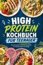 Titel: "High Protein Kochbuch für Teenager". Umgeben von gesunden Gerichten mit Gemüse und Obst.