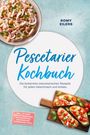 Titel: Pescetarier Kochbuch. Autor: Romy Eilers. Enthält Rezepte und Ernährungsplan. Bild von Bruschetta und Salat.