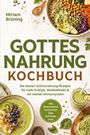 Titel: "Gottes Nahrung Kochbuch". Verschiedene Schalen mit gesunden Zutaten wie Avocado, Kichererbsen und Salat.