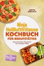 „Ninja Heißluftfritteuse Kochbuch für Berufstätige“: Oben Pizza, unten Holzbrett mit Dip, Gemüse und frittierten Stücken.