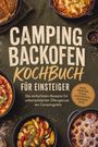 "Camping Backofen Kochbuch für Einsteiger. Einfache Ofenrezepte. Mehrere dutch oven Gerichte dekorativ angerichtet."