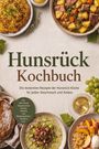 "Hunsrück Kochbuch: Die leckersten Rezepte der Hunsrück Küche für jeden Geschmack und Anlass. Vier Gerichte und Wein."