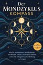 Der Mondzyklus Kompass: Eine grafische Darstellung der Mondphasen und ein zentraler Kompass auf einem blauen Hintergrund.