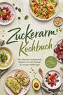 "Zuckerarm Kochbuch. Die leckersten zuckerarmen Rezepte für mehr Energie & weniger Heißhunger." Teller mit gesunden Speisen.