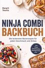 "NINJA COMBI BACKBUCH" mit Kuchen, Zimtschnecken, Mehl und Weizen. Rezepte für verschiedene Anlässe.