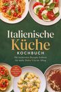 "Italienische Küche. Kochbuch. Die leckersten Rezepte Italiens für mehr Dolce Vita im Alltag. Teller mit italienischen Gerichten."
