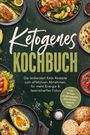 Text: "Ketogenes Kochbuch. Die leckersten Keto Rezepte zum effektiven Abnehmen, für mehr Energie & laserscharfen Fokus." Verschiedene Essensteller.
