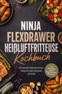 "NINJA FLEXDRAWER HEISSLUFTFRITTEUSE Kochbuch. Verschiedene Gerichte wie Gemüse und Fleisch auf dunklem Hintergrund."