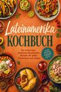 "Lateinamerika Kochbuch" steht groß. Verschiedene lateinamerikanische Gerichte umgeben den Text: Tacos, Guacamole, Empanadas.