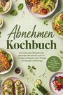 „Abnehmen Kochbuch“: Gesunde Rezepte für mehr Energie. Oben Gemüsegerichte, unten Brot mit Belag.