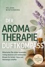 „Der Aromatherapie Duftkompass“ von Helena Winterberg. Lavendelzweige und Fläschchen im Hintergrund.