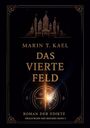 "Marin T. Kael, Das vierte Feld, Roman der Edikte, Prägungen des Reiches Band I." Goldene Burg und Ornamentrahmen.