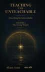 „Teaching the Unteachable“, „Describing the Indescribable“, „Volume I: The Living Temple“. Ein zentrales goldenes Symbol.