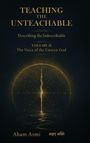 Vor dunklem Hintergrund steht: "Teaching the Unteachable. Describing the Indescribable. Volume II: The Voice of the Unseen God. Aham Asmi." Ein feines, leuchtendes geometrisches Muster ergänzt das Design.