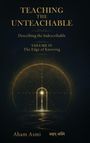 "Teaching the Unteachable: Describing the Indescribable, Volume IV, The Edge of Knowing. Aham Asmi." Feine, goldene Linien und Kreise.