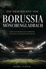 Text: "Die Geschichte von Borussia Mönchengladbach. Eine unabhängige Chronik von den Anfängen bis heute. Andre Ulrich."  
Dunkles Stadion, dramatischer Himmel.