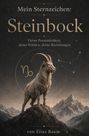 „Mein Sternzeichen: Steinbock. Deine Persönlichkeit, deine Stärken, deine Beziehungen. Von Elias Baum.“ Illustration: Ein Steinbock auf einem Felsen, im Hintergrund Berge und das Sternbild Steinbock.