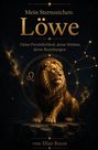 „Mein Sternzeichen: Löwe“, „Deine Persönlichkeit, deine Stärken, deine Beziehungen“, „von Elias Baum“. Ein Löwe sitzt majestätisch auf einem Felsen, umgeben von Sternbildern und dem Löwe-Symbol.
