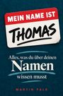 "Mein Name ist THOMAS", "Alles, was du über deinen Namen wissen musst", "Martin Falk". Schwarzer Text auf blauem Hintergrund.