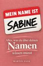 „MEIN NAME IST SABINE“, ein Namensschild auf rotem Hintergrund. Text: „Alles, was du über deinen Namen wissen musst“ von Martin Falk.
