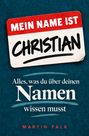 "Mein Name ist Christian" steht auf einem Namensschild. Darunter: "Alles, was du über deinen Namen wissen musst" von Martin Falk.