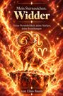 "Mein Sternzeichen: Widder. Deine Persönlichkeit, deine Stärken, deine Beziehungen. von Elias Baum." Flaming Widder auf Fels.